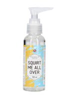 Waterbased Lube Squirt Me All Over 100 ml